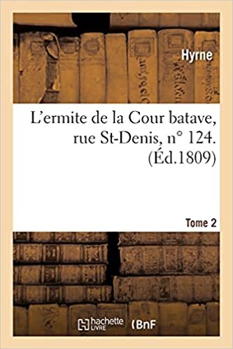 indir L&#39;ermite de la Cour batave, rue St-Denis, n° 124. Tome 2 (Littérature)
