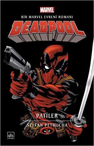 indir Deadpool: Patiler: Bir Marvel Evreni Romanı