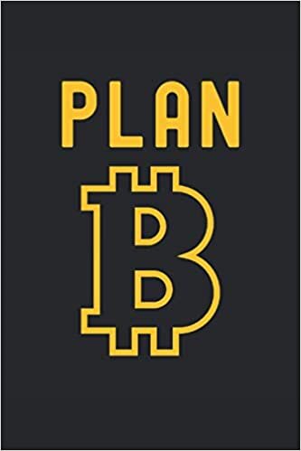 Plan B Bitcoin: Lined Notebook Journal, ToDo Exercise Book, e.g. for exercise, or Diary (6" x 9") with 120 pages. indir