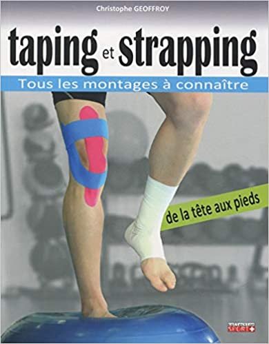 TAPING ET STRAPPING: TOUS LES MONTAGES À CONNAITRE (SPORT +) indir