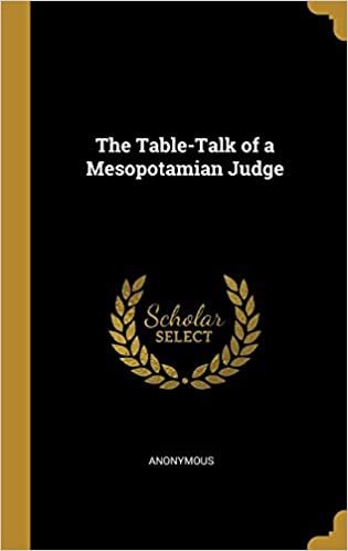 اقرأ The Table-Talk of a Mesopotamian Judge الكتاب الاليكتروني 