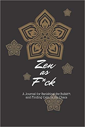 Zen as F*ck at Work: A Journal for Banishing the Bullsh*t and Finding Calm in the Chaos (Zen as F*ck Journals) indir