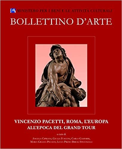 indir Bollettino d&#39;Arte. Volume Speciale 2017. Vincenzo Pacetti, Roma, l&#39;Europa All&#39;epoca del Gran Tour: Atti del Convegno Internazionale