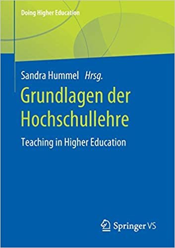 indir Grundlagen der Hochschullehre: Teaching in Higher Education (Doing Higher Education)