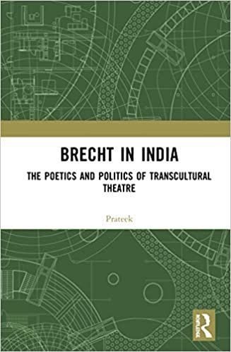 ダウンロード  Brecht in India: The Poetics and Politics of Transcultural Theatre 本