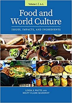 تحميل Food and World Culture [2 volumes]: Issues, Impacts, and Ingredients