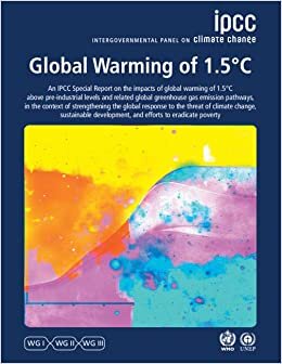 تحميل Global Warming of 1.5°C: IPCC Special Report on impacts of global warming of 1.5°C above pre-industrial levels in context of strengthening response to ... development, and efforts to eradicate poverty