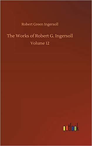 indir The Works of Robert G. Ingersoll