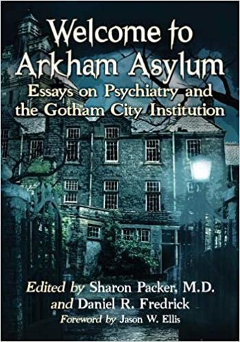 تحميل Welcome to Arkham Asylum: Essays on Psychiatry and the Gotham City Institution