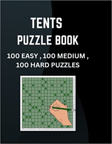 تحميل Tents Puzzle Book: Tents Puzzle Book for Adults And Seniors | 100 Easy , 100 Medium , 100 Hard Puzzles With Solutions | 8.5 x 11 Inches