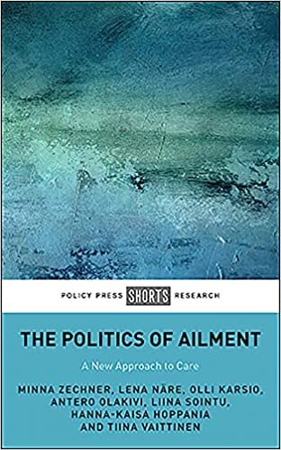 تحميل The Politics of Ailment: A New Approach to Care