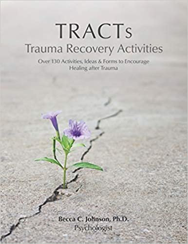indir TRACTs - Trauma Recovery Activities: Over 130 Activities, Ideas &amp; Forms to Encourage Healing after Trauma