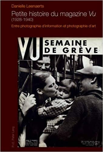 تحميل Petite Histoire Du Magazine &quot;vu&quot; (1928-1940): Entre Photographie d&#39;Information Et Photographie d&#39;Art