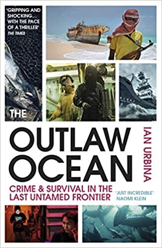 ダウンロード  The Outlaw Ocean: Crime and Survival in the Last Untamed Frontier 本