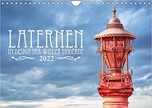 ダウンロード  Laternen im Design der Wiener Moderne (Wandkalender 2022 DIN A4 quer): Beleuchtung in Jugendstilformen (Monatskalender, 14 Seiten ) 本