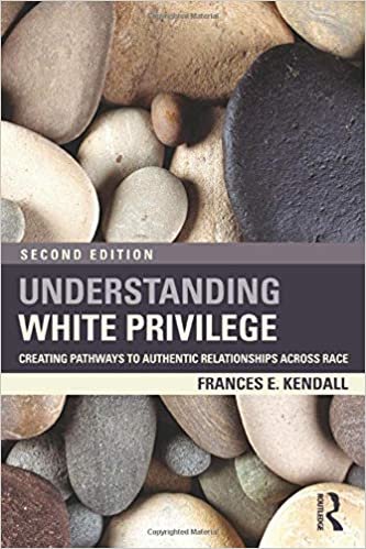 تحميل Understanding White Privilege: Creating Pathways to Authentic Relationships Across Race