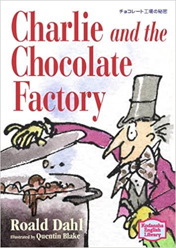 チョコレート工場の秘密 - Charlie and the ChocolateFactory【講談社英語文庫】 ダウンロード