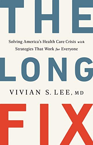 ダウンロード  The Long Fix: Solving America's Health Care Crisis with Strategies that Work for Everyone (English Edition) 本