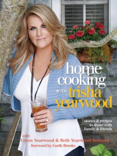 ダウンロード  Home Cooking with Trisha Yearwood: Stories and Recipes to Share with Family and Friends: A Cookbook (English Edition) 本