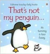 That's Not My Penguin (Touchy-feely Board Books)