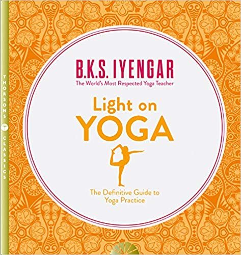 Light on Yoga : The Definitive Guide to Yoga Practice indir