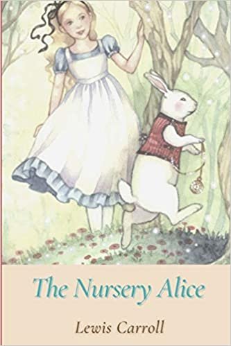 ダウンロード  The Nursery Alice: Original Classics and Annotated 本