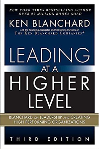 Leading at a Higher Level: Blanchard on Leadership and Creating High Performing Organizations ダウンロード