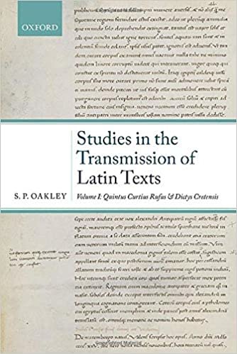 Studies in the Transmission of Latin Texts: Volume I: Quintus Curtius Rufus and Dictys Cretensis indir