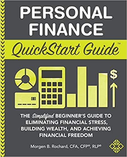 ダウンロード  Personal Finance QuickStart Guide: The Simplified Beginner’s Guide to Eliminating Financial Stress, Building Wealth, and Achieving Financial Freedom (Quickstart Guides) 本