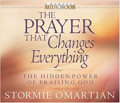 ダウンロード  The Prayer That Changes Everything: The Hidden Power of Praising God 本