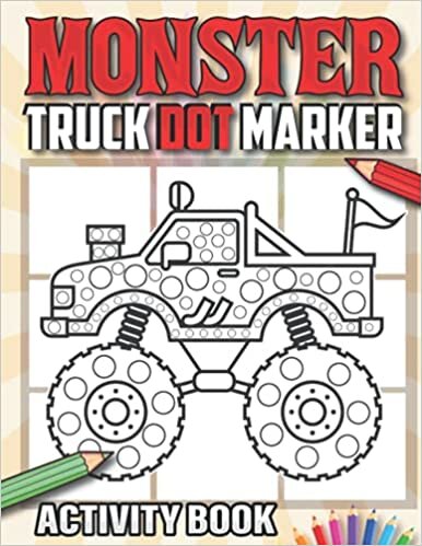 indir Monster Truck Dot Marker Activity Book: Cool Mighty Trucks, Cars and Vehicles Dot Markers Activity Book for Kids Teens K-2,3 Best gift for boys and Girls