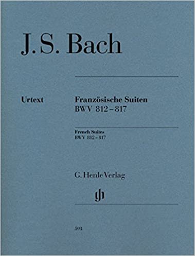 J.S.バッハ: フランス組曲全曲 BWV 812-817/原典版/Scheideler編/Schneidt運指/ヘンレ社/ピアノ・ソロ