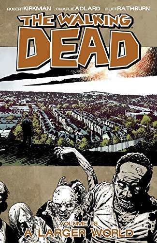 ダウンロード  The Walking Dead Vol. 16: A Larger World (English Edition) 本