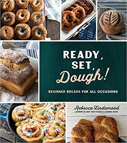 ダウンロード  Ready, Set, Dough!: Beginner Breads for All Occasions 本