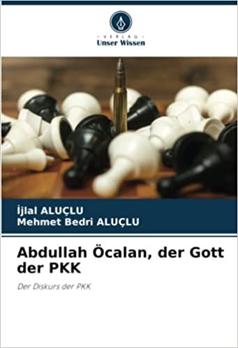 Abdullah Öcalan, der Gott der PKK: Der Diskurs der PKK