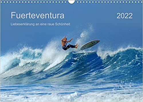 ダウンロード  Fuerteventura 2022 Deutschland (Wandkalender 2022 DIN A3 quer): Fuerteventura laedt ein zu Ruhe und Action. (Monatskalender, 14 Seiten ) 本