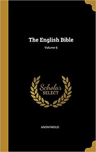 The English Bible; Volume 6
