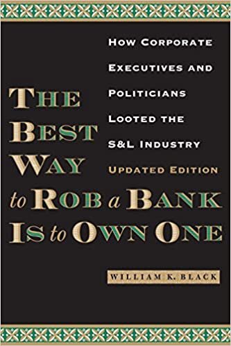 indir The Best Way to Rob a Bank is to Own One: How Corporate Executives and Politicians Looted the S &amp; L Industry