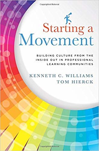 Starting a Movement: Building Culture from the Inside Out in Professional Learning Communities