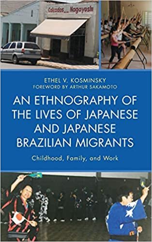 indir An Ethnography of the Lives of Japanese and Japanese Brazilian Migrants: Childhood, Family, and Work