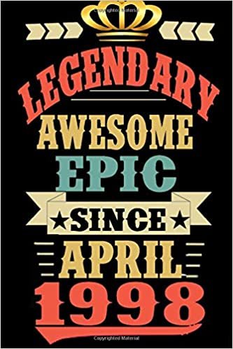 indir Legendary awesome epic sine April 1998: 22 Years of Being Awesome-Birthday Gift 22th For Women/Men/Boss/Coworkers/Colleagues/Students/Friends-twenty ... 120 Pages, 6x9, Soft Cover, Matte Finish