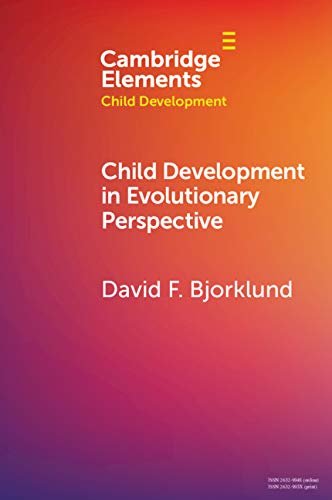 Child Development in Evolutionary Perspective (Elements in Child Development) (English Edition)
