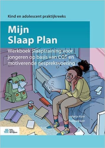 Mijn Slaap Plan: Werkboek Slaaptraining Voor Jongeren Op Basis Van Cgt En Motiverende Gespreksvoering اقرأ