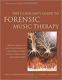 indir The Clinician&#39;s Guide to Forensic Music Therapy : Treatment Manuals for Group Cognitive Analytic Music Therapy (G-Camt) and Music Therapy Anger Management (Mtam)