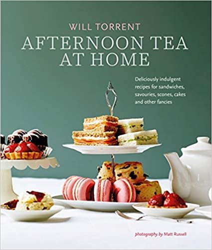 ダウンロード  Afternoon Tea At Home: Deliciously indulgent recipes for sandwiches, savouries, scones, cakes and other fancies 本