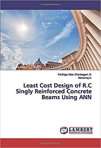 Least Cost Design of R.C Singly Reinforced Concrete Beams Using ANN indir