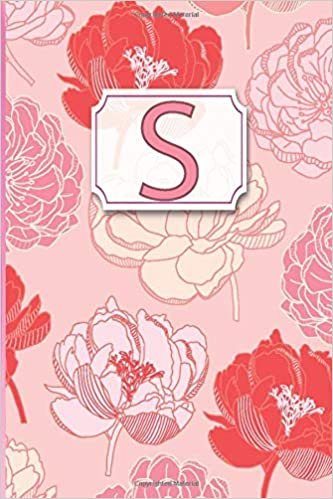 S: Peonies flowers gifts notebook,Peonies flowers Personalized Initial Letter S Monogram Blank Lined Notebook,Journal for Women and Girls , School ... flowers notebook red pink flowers 6 x 9 indir
