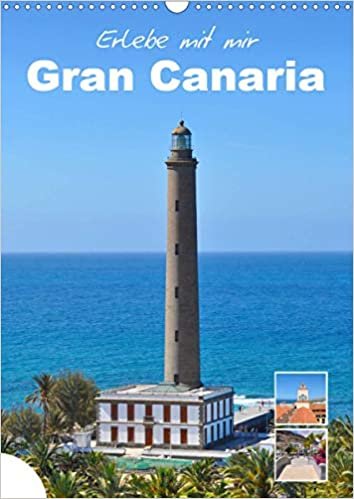 Erlebe mit mir Gran Canaria (Wandkalender 2021 DIN A3 hoch): Gran Canaria ist eine spanische Insel vor der Nordwestkueste von Afrika. (Monatskalender, 14 Seiten ) ダウンロード
