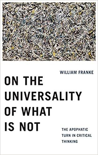 ダウンロード  On the Universality of What Is Not: The Apophatic Turn in Critical Thinking 本