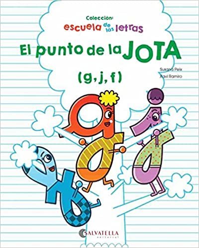 El punto de la JOTA: (g,j,f) (Escuela de las letras, Band 2) indir